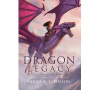 Sarah K L Wilson Dragon Legacy (Copertina rigida)