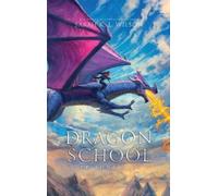 Sarah K L Wilson Dragon School (Copertina rigida) Dragon School
