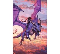 Dragon School: Episodes 6-10 (Dragon School) by Sarah K. L. Wilson