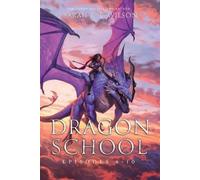 Sarah K L Wilson Dragon School (Tascabile) Dragon School Series Omnibuses