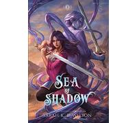 Sarah K L Wilson Sea of Shadow (Copertina rigida)