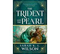 Sarah K L Wilson The Trident and the Pearl (Tascabile)