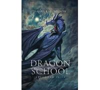 Sarah K L Wilson Wilson, Sarah K L, Dragon School (Copertina rigida)