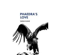 Sarah Kane Phaedra's Love (Tascabile) Modern Plays
