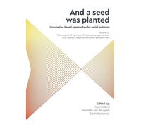 Sarah Kantartzi 'And a seed was planted...' Occupation based approac (Tascabile)