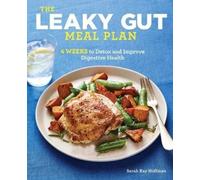 Sarah Kay Hoffman The Leaky Gut Meal Plan (Tascabile)