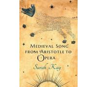Sarah Kay Medieval Song from Aristotle to Opera (Copertina rigida)