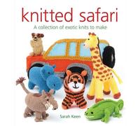Sarah Keen Knitted Safari (Tascabile) Knitted