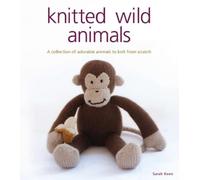 Sarah Keen Knitted Wild Animals (Tascabile) Knitted