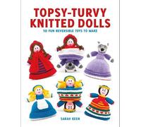 Sarah Keen Topsy-Turvy Knitted Dolls (Tascabile)