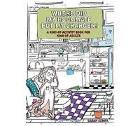 Sarah Kempa Where Did My Roommate Put My Charger? (Tascabile)