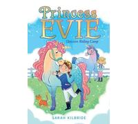 Sarah Kilbride Unicorn Riding Camp (Copertina rigida) Princess Evie