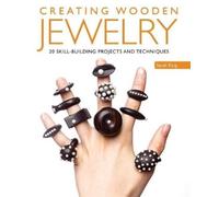 Sarah King Creating Wooden Jewelry (Tascabile)