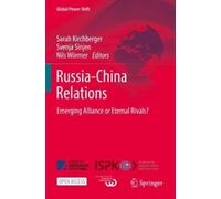 Sarah Kirchberger Russia-China Relations (Tascabile) Global Power Shift