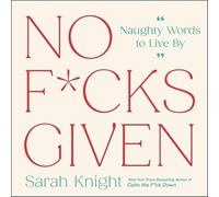 Sarah Knight No Fcks Given (Copertina rigida) No Fcks Given Guide