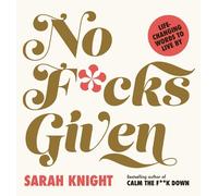 Sarah Knight No Fcks Given: Life-Changing Words to Live By (Copertina rigida)