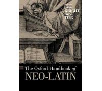 Sarah Knight The Oxford Handbook of Neo-Latin (Tascabile) Oxford Handbooks