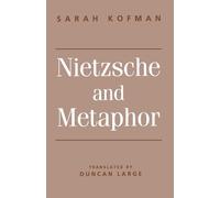 Sarah Kofman Nietzsche and Metaphor (Tascabile)