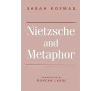 Sarah Kofman Nietzsche and Metaphor (Tascabile)