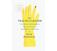 Sarah Krasnostein The Trauma Cleaner (Tascabile)