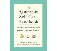 Sarah Kucera The Ayurvedic Self-Care Handbook (Tascabile)