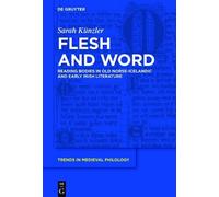 Sarah Künzler Flesh and Word (Copertina rigida) Trends in Medieval Philology
