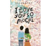 Sarah Kuhn I Love You So Mochi (Tascabile)