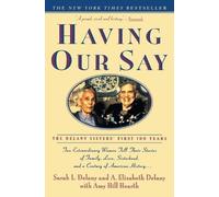 Sarah L. Delany A. Elizabeth Delany Amy Hill Hearth Having Our Say (Tascabile)