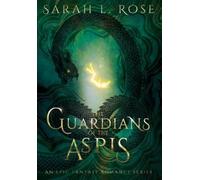 Sarah L Rose The Guardians of the Aspis (Copertina rigida)