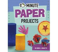 Sarah L. Schuette 10-Minute Paper Projects (Copertina rigida) 10-Minute Makers