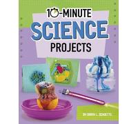 Sarah L. Schuette 10-Minute Science Projects (Copertina rigida) 10-Minute Makers