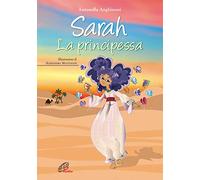 Sarah. La principessa. Ediz. illustrata