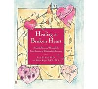 Sarah La Saulle Sharon Kagan Healing A Broken Heart (Tascabile)
