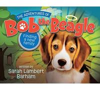 Sarah Lambert Barham The Adventures of Bob the Beagle (Tascabile)