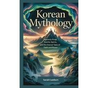 Sarah Lambert Korean Mythology (Tascabile) Divine Myths and Legends