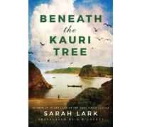 Sarah Lark Beneath the Kauri Tree (Tascabile) Sea of Freedom Trilogy