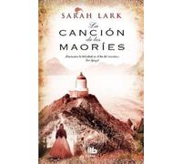 Sarah Lark La canción de los maories / The Maories Song (Tascabile)