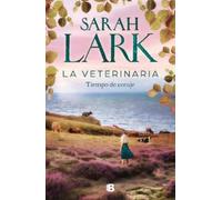 Sarah Lark La veterinaria. Tiempo de coraje / The Veterinarian: A T (Tascabile)
