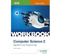 Sarah Lawrey OCR AS/A-level Computer Science Workbook 2: Algorithms (Tascabile)