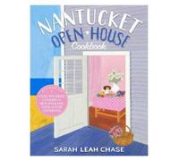 Nantucket Open-House Cookbook - Chase Sarah Leah