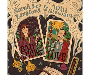 Sarah Lee Langford & Will Stewart - Bad Luck & Love