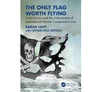 Sarah Levy Paul Watson The Only Flag Worth Flying (Tascabile)