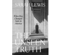 Sarah Lewis The Unseen Truth (Copertina rigida)