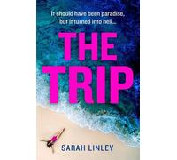 Sarah Linley The Trip (Tascabile)