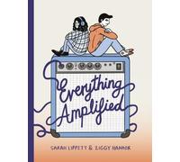 Sarah Lippett Ziggy Hanaor Everything Amplified (Copertina rigida)