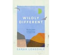 Sarah Lonsdale Wildly Different (Copertina rigida)