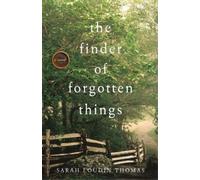 Sarah Loudin Thomas The Finder of Forgotten Things (Tascabile)