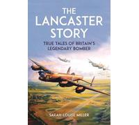 Sarah-Louise Miller The Lancaster Story (Copertina rigida)