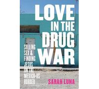 Sarah Luna Love in the Drug War (Copertina rigida)