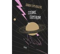 Sarah Lyn Rogers Cosmic Tantrum (Tascabile)
